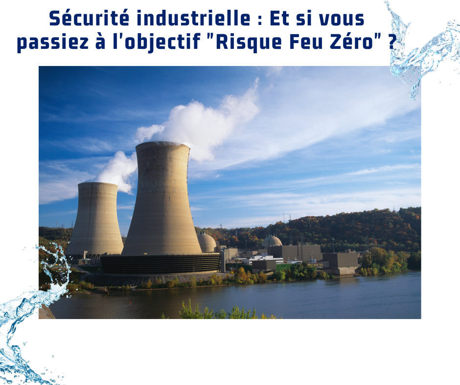 Sécurité industrielle Et si vous passiez à l'objectif Risque Feu Zéro
